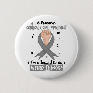 Badge Rond 5 Cm J'ai une déficience visuelle corticale, je suis au