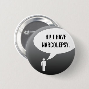 Badge Rond 5 Cm J'AI UNE NARCOLEPSIE bulle de parole