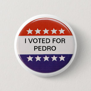 Badge Rond 5 Cm J'ai voté pour Pedro