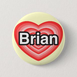 Badge Rond 5 Cm J'aime Brian. Je t'aime Brian. Cœur