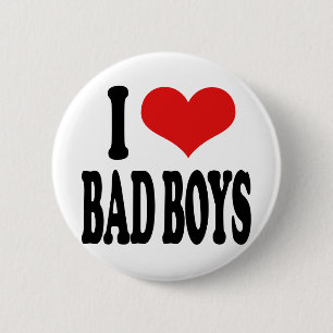 Badge Rond 5 Cm J'aime de mauvais garçons