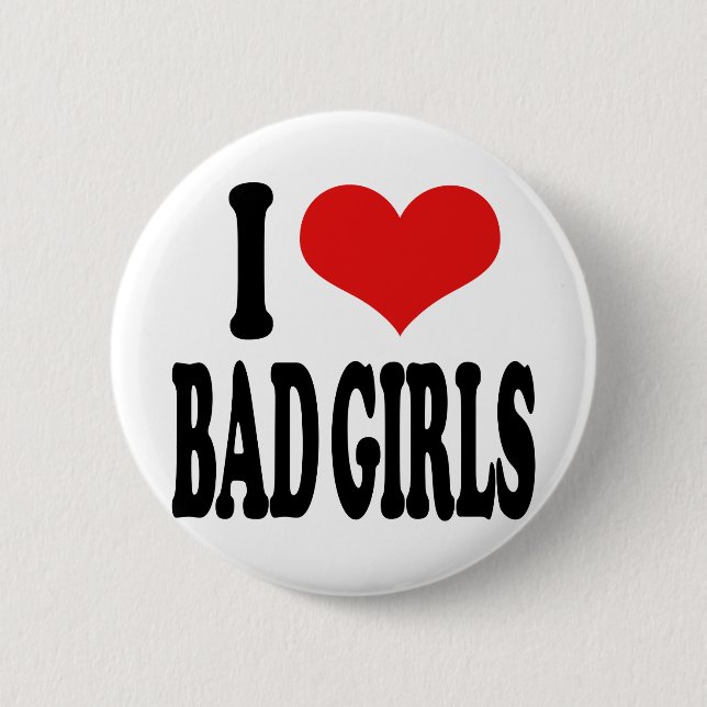 Badge Rond 5 Cm J'aime de mauvaises filles (Devant)