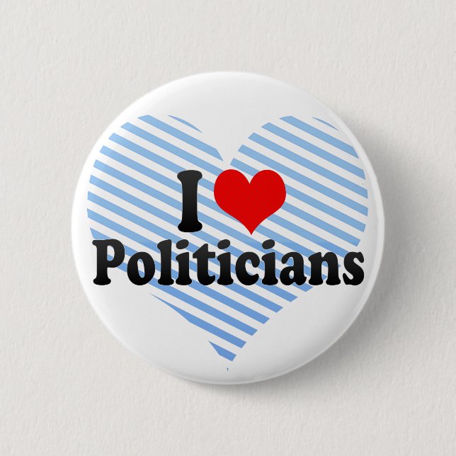 Badge Rond 5 Cm J'aime des politiciens (Devant)