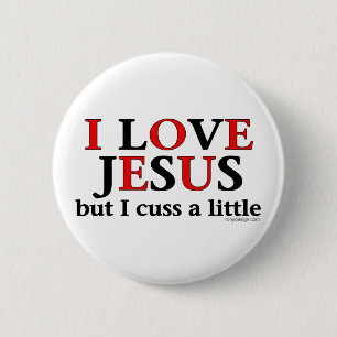Badge Rond 5 Cm J'aime Jésus [mais moi jurent]. Boutons