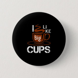 Badge Rond 5 Cm J'Aime La Big Cup