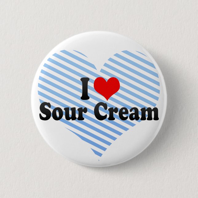 Badge Rond 5 Cm J'aime la crème sure (Devant)