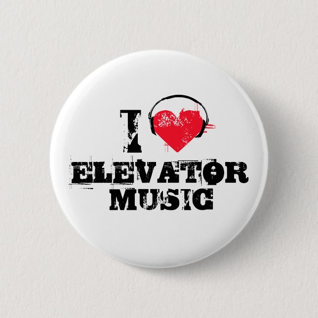Badge Rond 5 Cm J'aime la musique d'ascenseur (Devant)