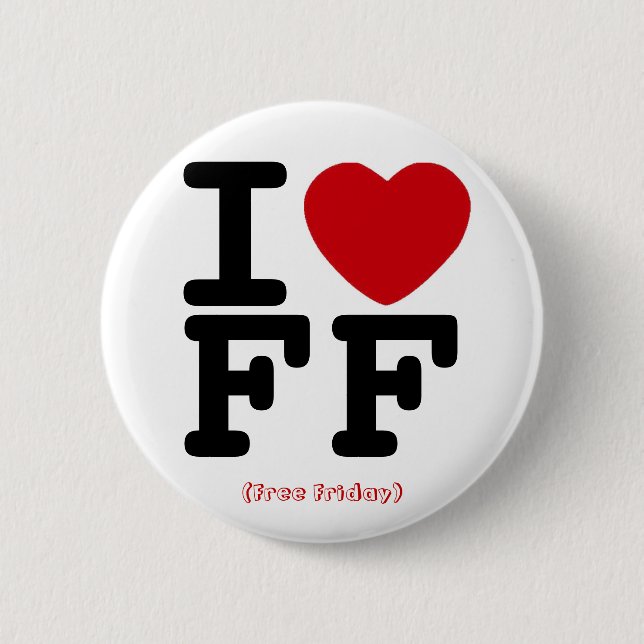 Badge Rond 5 Cm J'aime le bouton libre de vendredi (Devant)