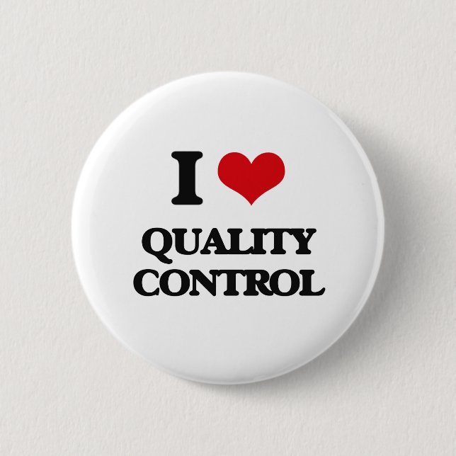 Badge Rond 5 Cm J'aime le contrôle de qualité (Devant)