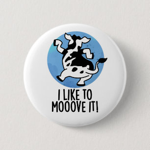 Badge Rond 5 Cm J'Aime Le Déplacer Funny Cow Pun