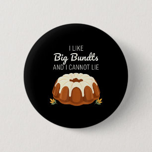 Badge Rond 5 Cm J'aime les gros bundts et je ne peux pas mentir, d