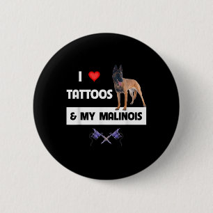 Badge Rond 5 Cm J'Aime Les Tattoos Et Mon Chien Belge Malinois Mam