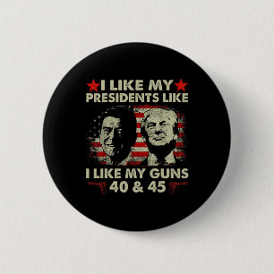 Badge Rond 5 Cm J'aime mes présidents comme j'aime mes armes 40 et