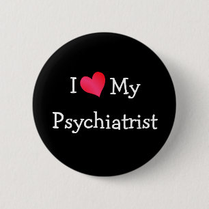 Badge Rond 5 Cm J'Aime Mon Psychiatre