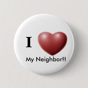Badge Rond 5 Cm J'aime mon voisin ! ! Bouton
