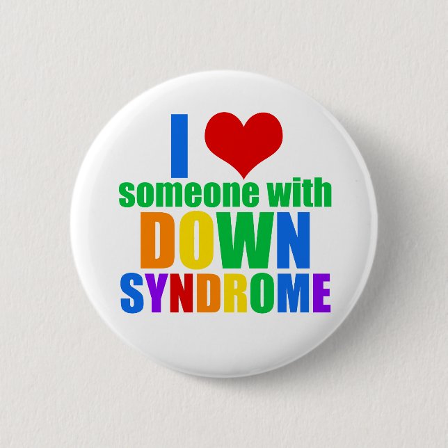 Badge Rond 5 Cm J'Aime Quelqu'Un Avec Le Syndrome De Down (Devant)