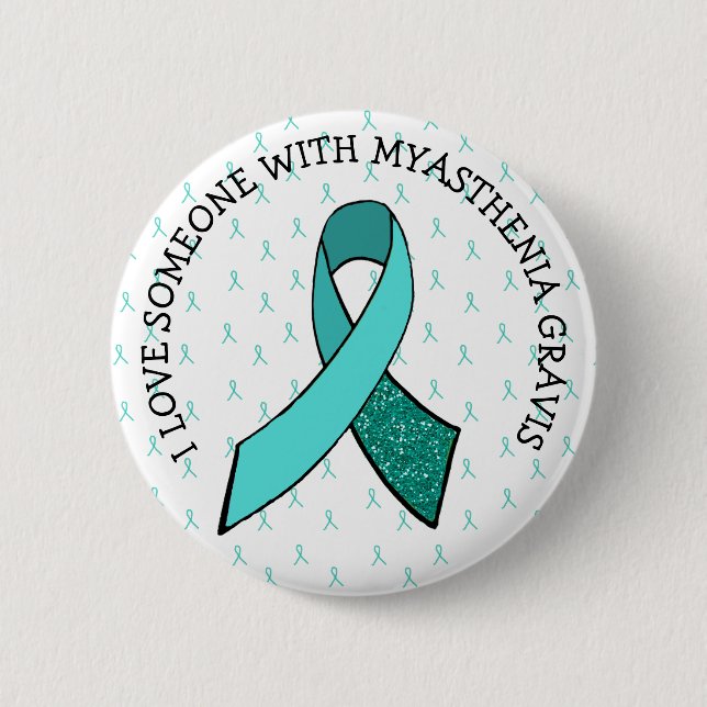Badge Rond 5 Cm J'aime quelqu'un avec Myasthenia Bouton Gravis (Devant)