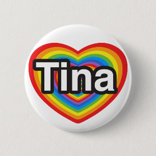 Badge Rond 5 Cm J'aime Tina. Je t'aime Tina. Cœur