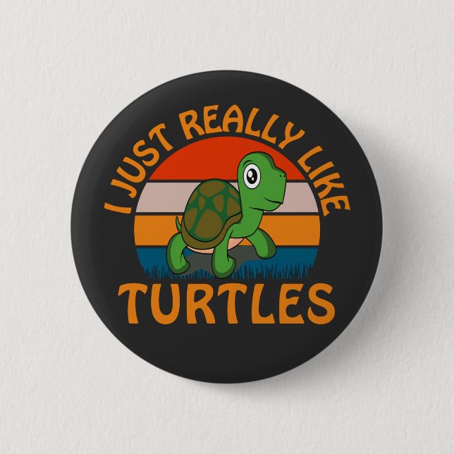 Badge Rond 5 Cm J'Aime Vraiment Les Tortues (Devant)