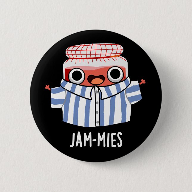 Badge Rond 5 Cm Jammies Funny Pajama Jam Pun Dark BG (Devant)