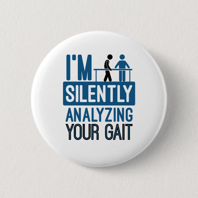 Badge Rond 5 Cm J'analyse silencieusement votre thérapie physique  (Devant)