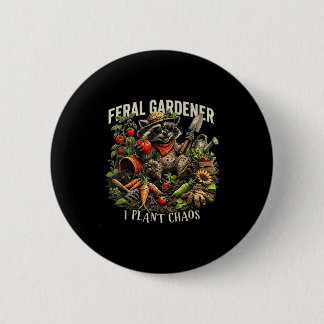 Badge Rond 5 Cm Jardinier sauvage je plante le chaos