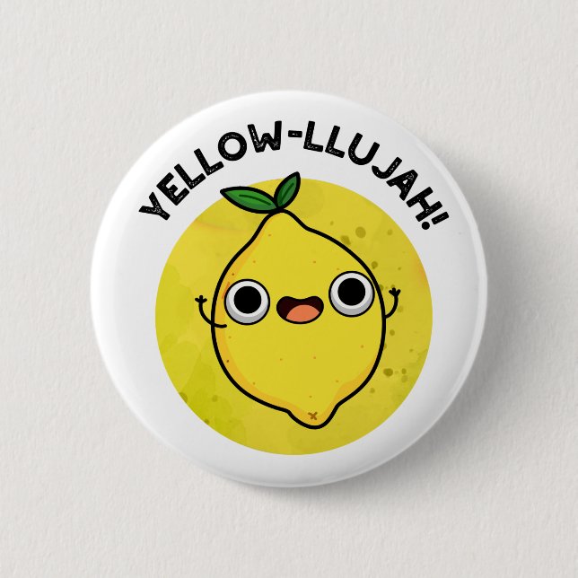 Badge Rond 5 Cm Jaune llujah Funny Pun citron (Devant)