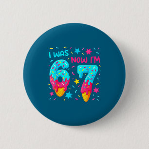 Badge Rond 5 Cm J'avais 6 ans maintenant j'ai 7 ans 67 Anniversair