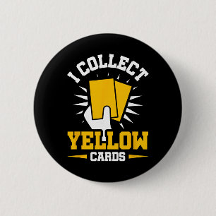 Badge Rond 5 Cm Je collectionne les cartons jaunes 
