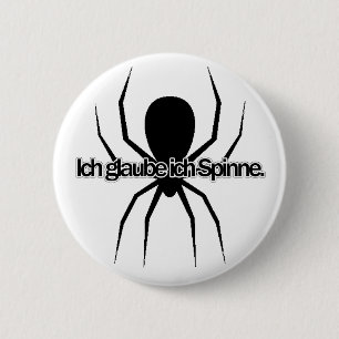 Badge Rond 5 Cm Je crois l'idiome allemand d'araignée d'I