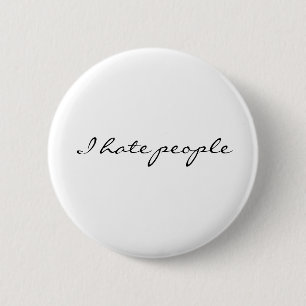Badge Rond 5 Cm Je déteste des personnes