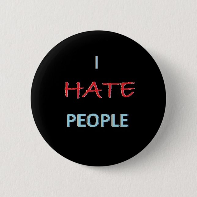 Badge Rond 5 Cm Je déteste des personnes (Devant)