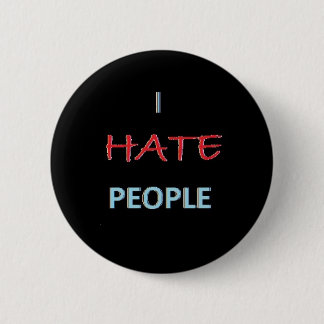 Badge Rond 5 Cm Je déteste des personnes