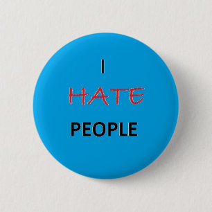 Badge Rond 5 Cm Je déteste des personnes