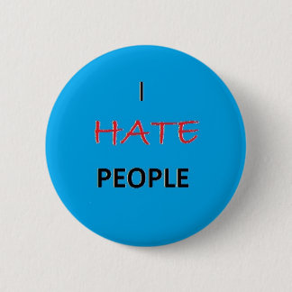 Badge Rond 5 Cm Je déteste des personnes