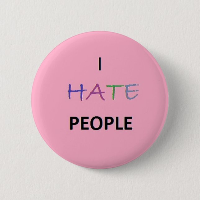 Badge Rond 5 Cm Je déteste des personnes (Devant)