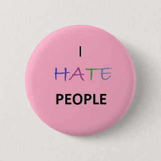 Badge Rond 5 Cm Je déteste des personnes