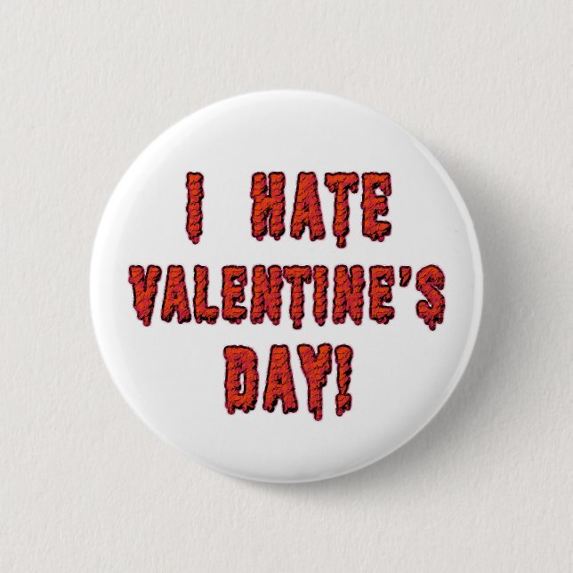 Badge Rond 5 Cm Je déteste la Saint Valentin (Devant)