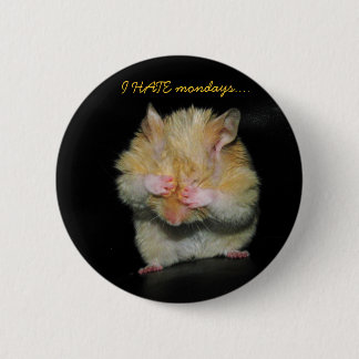Badge Rond 5 Cm JE DÉTESTE lundi….
