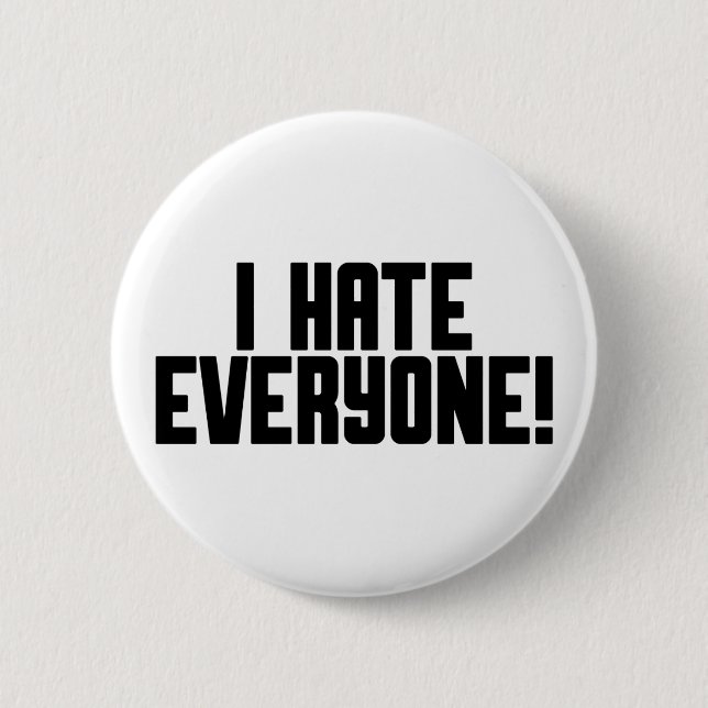 Badge Rond 5 Cm Je Déteste Tout Le Monde ! (Devant)