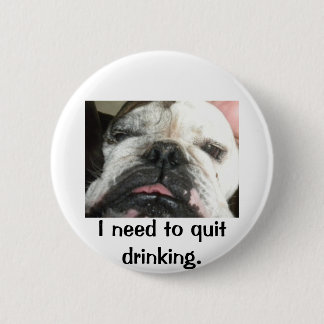 Badge Rond 5 Cm "Je dois stopper boire" des boutons