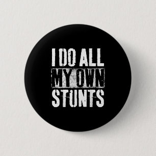 Badge Rond 5 Cm Je fais mes propres cascades - Cadeau de rétabliss
