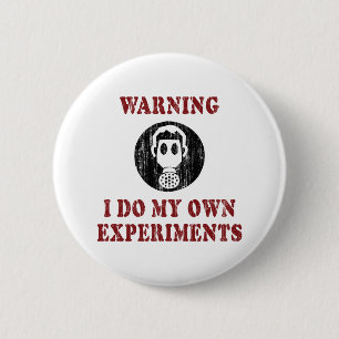 Badge Rond 5 Cm Je Fais Mes Propres Expériences - Drôle Grunge Sci