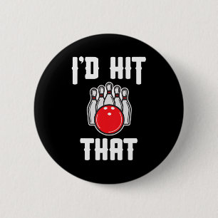 Badge Rond 5 Cm Je frapperais ce cadeau de Bowler Fun Bowling Team