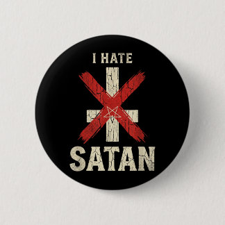 Badge Rond 5 Cm Je hais Satan