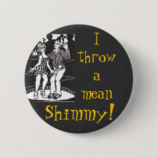 Badge Rond 5 Cm Je jette un shimmy moyen !