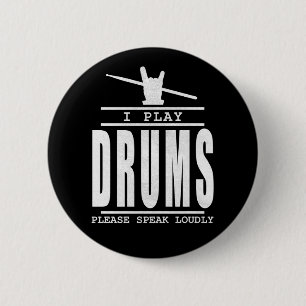 Badge Rond 5 Cm Je joue à la batterie PLeasy Parlez haut - Devis 