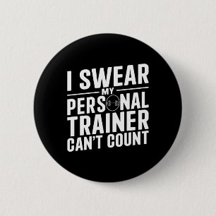 Badge Rond 5 Cm Je jure que mon formateur personnel ne peut pas co