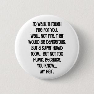 Badge Rond 5 Cm Je Marcherais En Feu Pour Vous