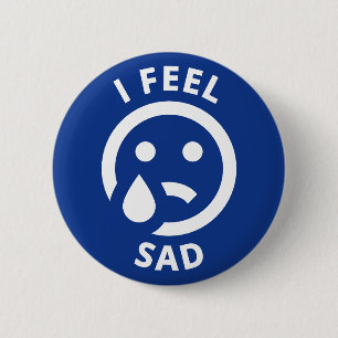 Badge Rond 5 Cm Je Me Sens Triste Bleu Pleurant Emoji Face À L'Émo
